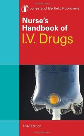 nurses handbook of iv drugs 3rd edition jones bartlett learning 0763765503, 978-0763765507