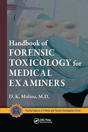 handbook of forensic toxicology for medical examiners 1st edition d k molina 1420076418, 978-1420076417