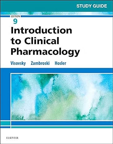 study guide for introduction to clinical pharmacology 9th edition constance g visovsky phd rn acnp bc faan