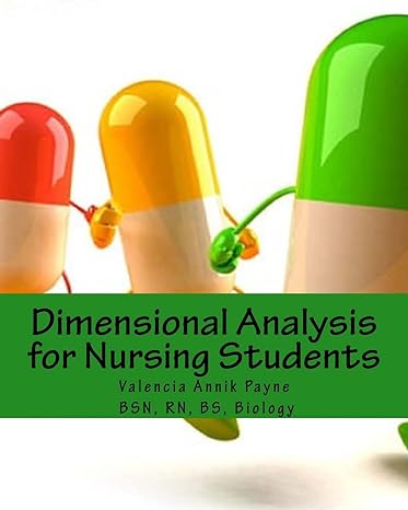 dimensional analysis for nursing students 1st edition valencia annik payne 1505578175, 978-1505578171