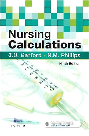 nursing calculations 9th edition john d gatford ,nicole m phillips dipappsc bn gdipadvnsg mns phd 0702062316,
