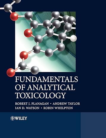 fundamentals of analytical toxicology 1st edition robert j flanagan, andrew a taylor, ian d watson, robin
