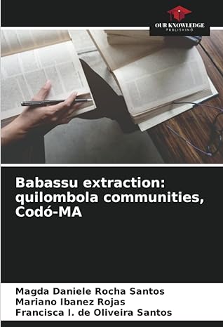 babassu extraction quilombola communities codo ma 1st edition magda daniele rocha santos ,mariano ibanez