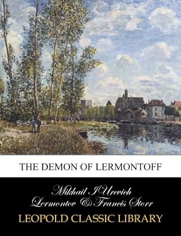 the demon of lermontoff 1st edition mikhail iurevich lermontov ,francis storr b00wqrsgho