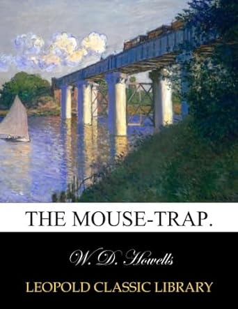 the mouse trap 1st edition w d howells b00xhpt4i4