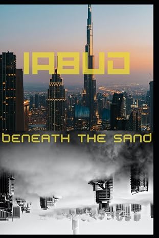 iabud beneath the sand 1st edition d r b0cgld4c33, 979-8859097111