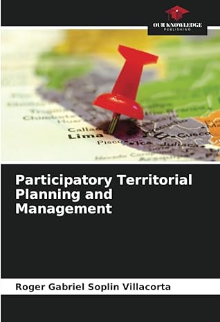 participatory territorial planning and management 1st edition roger gabriel soplin villacorta 6206399907,