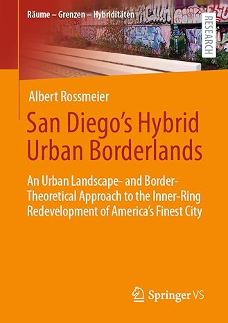 san diegos hybrid urban borderlands an urban landscape and border theoretical approach to the inner ring