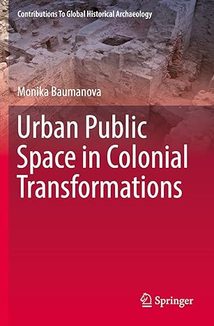 urban public space in colonial transformations 1st edition monika baumanova ,jan pechota ,daniel krizek