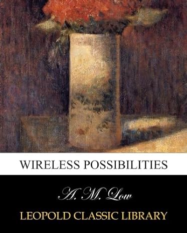wireless possibilities 1st edition a m low b00xx9ijvw