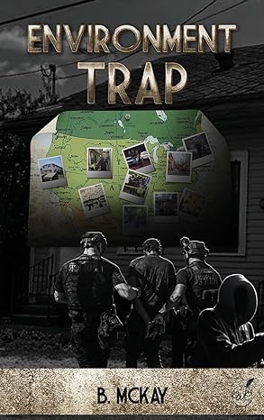environment trap 1st edition b. mckay b0ckznmm2r, 979-8989004027