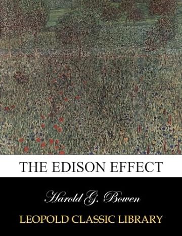the edison effect 1st edition harold g bowen b00xnwduu4