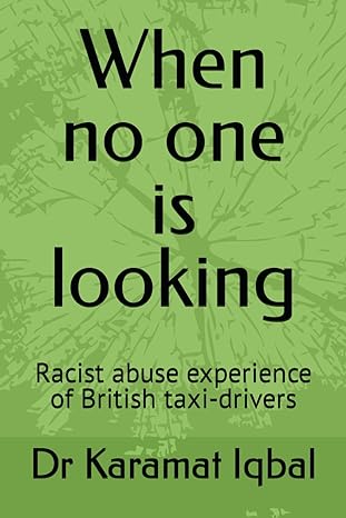When No One Is Looking Racist Abuse Experience Of British Taxi Drivers