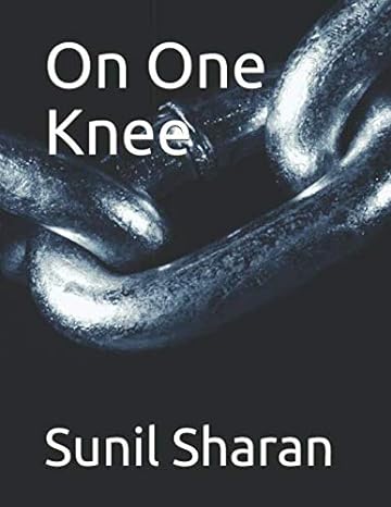 on one knee 1st edition sunil sharan b08d4vq8vw, 979-8667409380