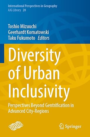 diversity of urban inclusivity perspectives beyond gentrification in advanced city regions 2023rd edition