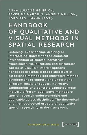 handbook of qualitative and visual methods in spatial research 1st edition anna juliane heinrich ,severine