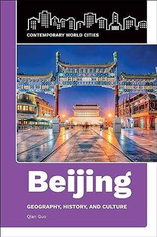 beijing geography history and culture 1st edition qian guo b0csjq7xzh, 979-8765125229