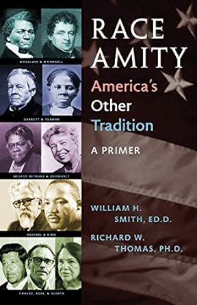 race amity americas other tradition a primer 1st edition william smith ,richard w thomas 9780991557,