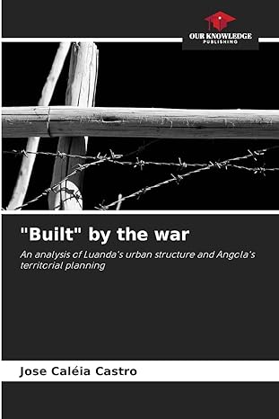 built by the war 1st edition jose caleia castro 620731719x, 978-6207317196