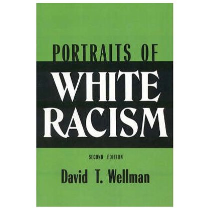 portraits of white racism 2nd edition david t wellman 0521458102, 978-0521458108