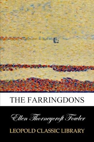 the farringdons 1st edition ellen thorneycroft fowler b00vrf5h0u