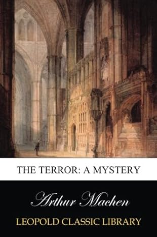 the terror a mystery 1st edition arthur machen b00w50nox8