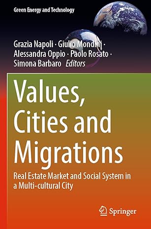values cities and migrations real estate market and social system in a multi cultural city 1st edition grazia