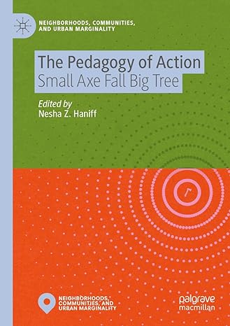 the pedagogy of action small axe fall big tree 1st edition nesha z haniff 9811908036, 978-9811908033