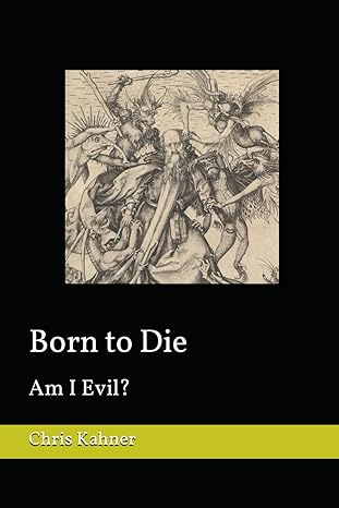 born to die am i evil 1st edition christian kahner b0cq1lk5wg, 979-8870907543