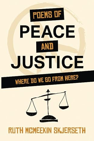poems of peace and justice where do we go from here 1st edition ruth mcmeekin skjerseth b09f192n9y,