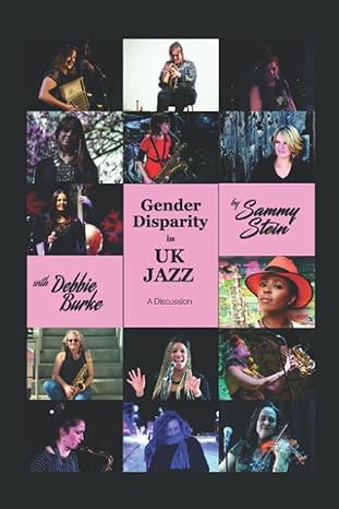 gender disparity in uk jazz a discussion 1st edition sammy stein b08lpw7rnt, 979-8552100118