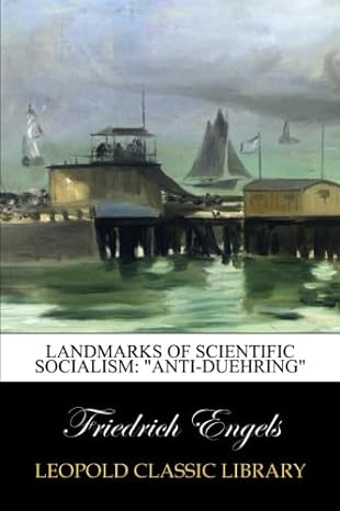 landmarks of scientific socialism anti duehring 1st edition friedrich engels b00w5agxsq