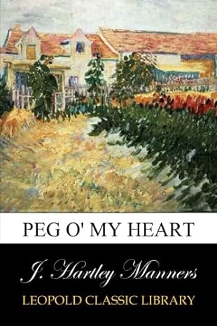 peg o my heart 1st edition j hartley manners b00vv0xpfk
