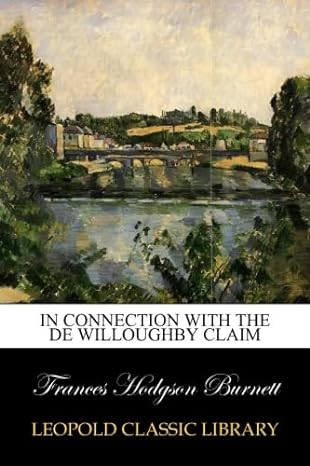 in connection with the de willoughby claim 1st edition frances hodgson burnett b00vqfd6o0