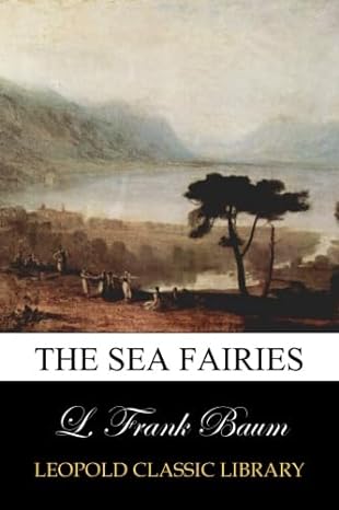 the sea fairies 1st edition l frank baum b00vtnl1s2