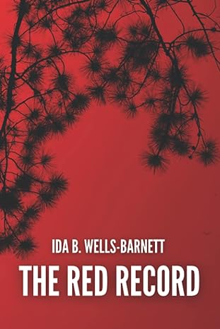 red record ida b wells barnett epic historic classic 1st edition ida b wells barnett ,heflin enterprises llc