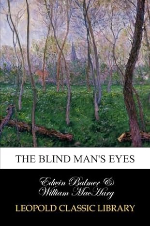the blind mans eyes 1st edition edwin balmer ,william macharg b00vjy9go2