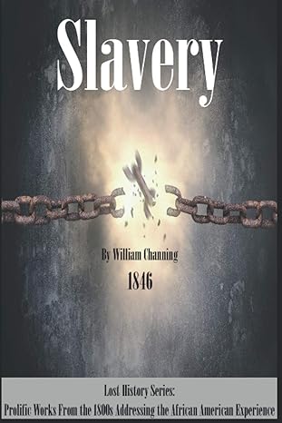slavery annotated lost history series prolific works from the 1800s addressing the african american
