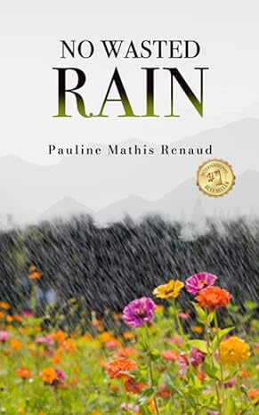 no wasted rain 1st edition pauline renaud b0948ff75k, 979-8749345865