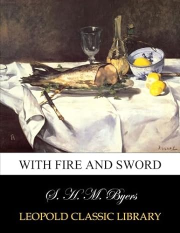 with fire and sword 1st edition s h m byers b015h546de