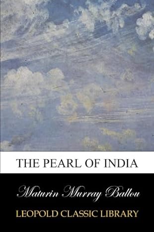 the pearl of india 1st edition maturin murray ballou b00v7ys9he