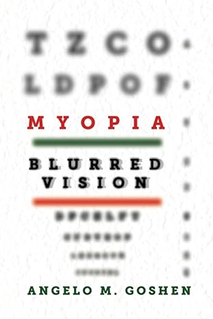 myopia blurred vision 1st edition angelo m goshen b09721gl5n, 979-8510084498