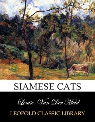 siamese cats 1st edition louise van der meid b00x7l8358
