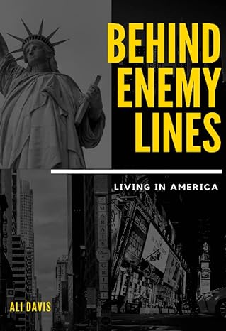 behind enemy lines living in america 1st edition ali davis b0b5nrs2kr, 979-8840159316