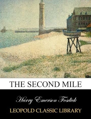 the second mile 1st edition harry emerson fosdick 9333439919, 978-9333439916