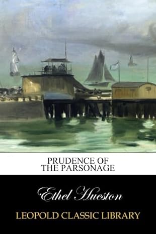 prudence of the parsonage 1st edition ethel hueston b00vhtaz30
