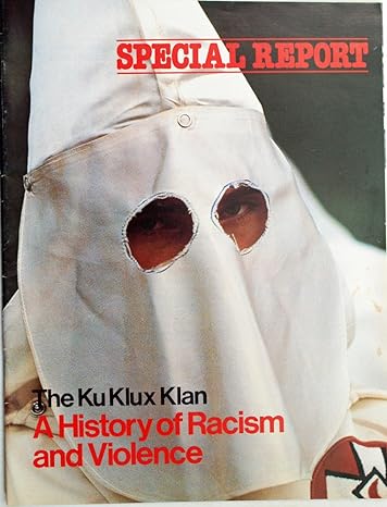 the ku klux klan a history of racism and violence special report 1st edition john turner b00cdwts7y