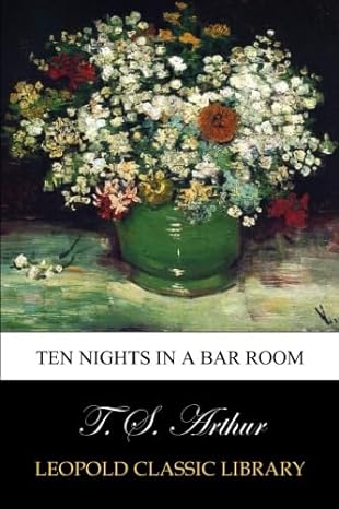ten nights in a bar room 1st edition t s arthur b00vuvvxt0