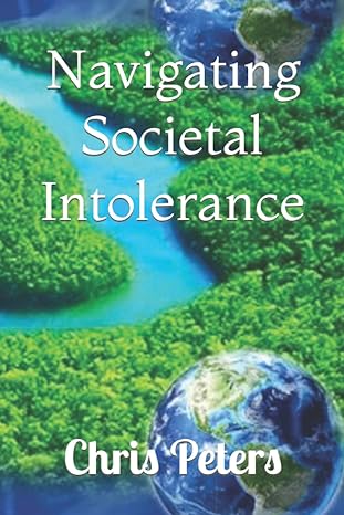 navigating societal intolerance 1st edition chris peters b09phl2blb, 979-8791016034