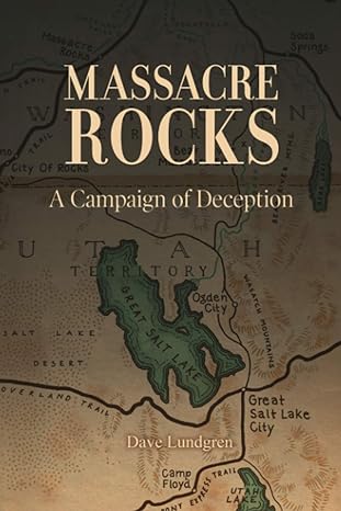 massacre rocks a campaign of deception 1st edition dave lundgren ,richard sine ,madeline grubb b088n7zhct,